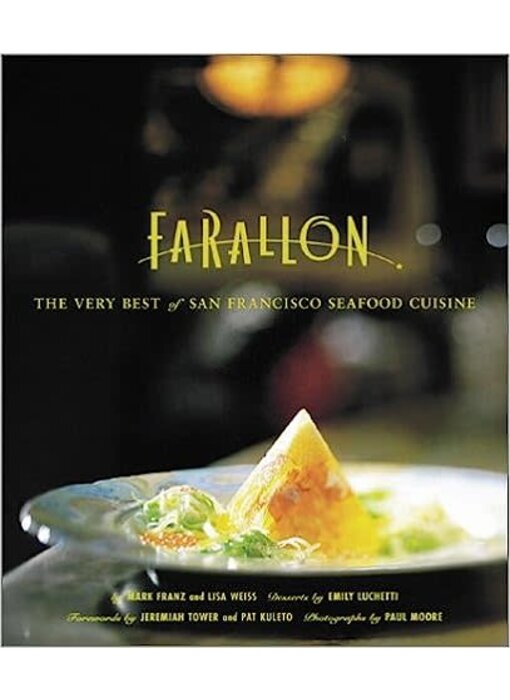 Livre d'occasion - Farallon. The very best of San Francisco Cuisine - Mark Franz, Lisa Weiss, Emily Luchetti