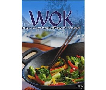Livre d'occasion - Wok. Mariage des saveurs de l'Orient et l'Occident