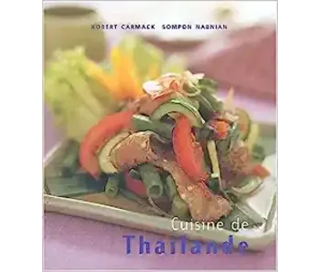 Livre d'occasion - Cuisine de Thailande - Robert Carmack, Sompon Nabnian