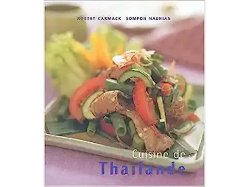 Éditions Soline Cuisine de Thailande - Robert Carmack, Sompon Nabnian