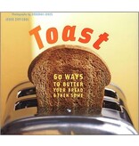Chronicle Books Toast. 60 Ways to Butter your Bread & Then Some - Jesse Ziff Cool