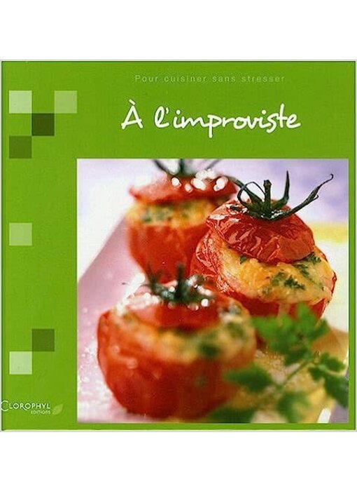 Livre d'occasion - À l'improviste. Pour cuisiner sans stresser - Collectif