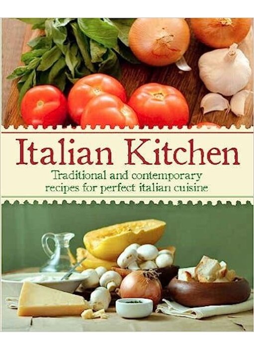 Livre d'occasion - Italian Kitchen. Traditional and Contemporary Recipes for Perfect Italian Cuisine - Collectif