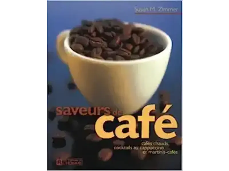 Éditions de l'homme Livre d'occasion - Saveurs de café - Susan M. Zimmer