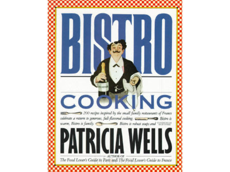 Workman Publishing Bistro Cooking - Patricia Wells