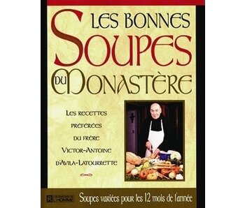 Livre d'occasion - Les bonnes soupes du monastère - Victor-Antoine D'Avila-Latourrette
