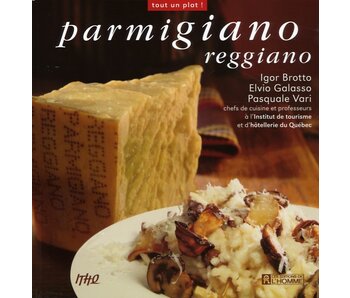 Livre d'occasion - Parmigiano reggiano - Igor Brotto, Elvio Galasso, Pasquale Vari