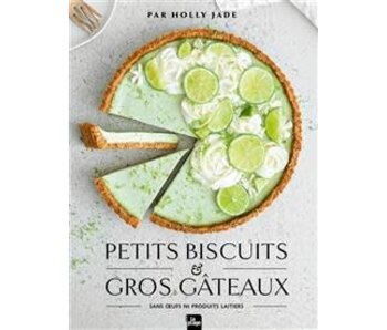 Petits biscuits et gros gâteaux - Jade Holly