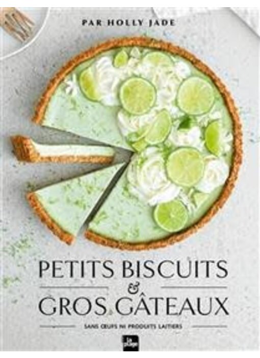 Petits biscuits et gros gâteaux - Jade Holly