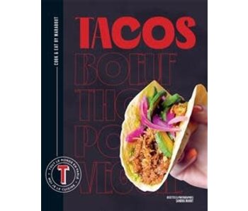 Tacos : tout le monde en parle, je le cuisine - Sandra Mahut
