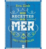La Plage Mes recettes de la mer 100% végétales - Eva Zink