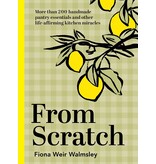 Hardie Grant - Quadrille From Scratch: More Than 200 Handmade Pantry Essentials and Life-Affirming Kitchen Miracles -Fiona Weir Walmsley