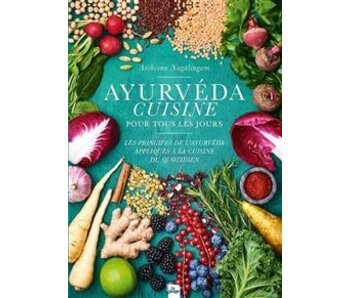 Ayurveda, cuisine pour tous les jours - Archcena Nagalingam