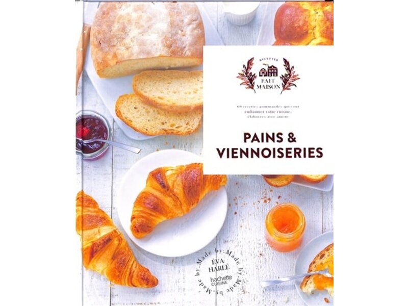 Hachette cuisine Pains & viennoiseries - Eva Harlé ,  Aline Princet ,  Jésiel Maxan