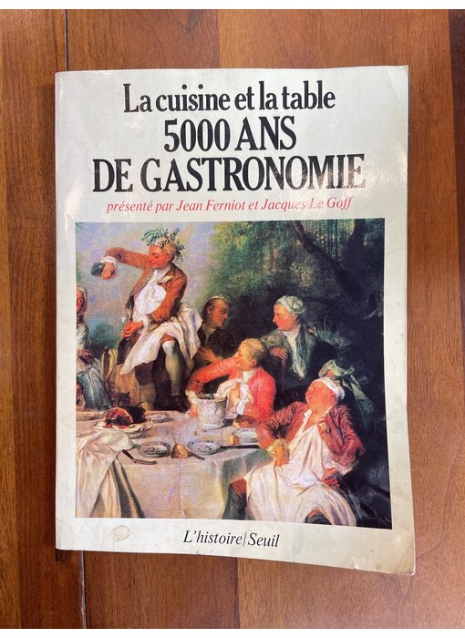 Livre d'occasion - La cuisine et la table. 5000 ans de gastronomie - Jean Ferniot, Jacques Le Goff