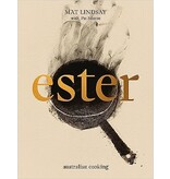 Murdoch Books Ester: Australian Cooking - Mat Lindsay, Pat Nourse - SORTIE NOVEMBRE 2023 !
