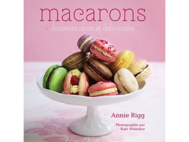 ADA Livre d'occasion - Macarons - Douceurs chics et délicieuses - Annie Rigg