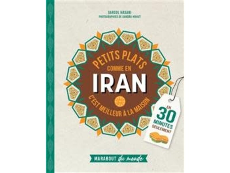 Marabout Petits plats comme en Iran - Sargol Hasani