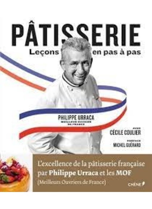 Pâtisserie Leçons pas à pas - Philippe Urraca