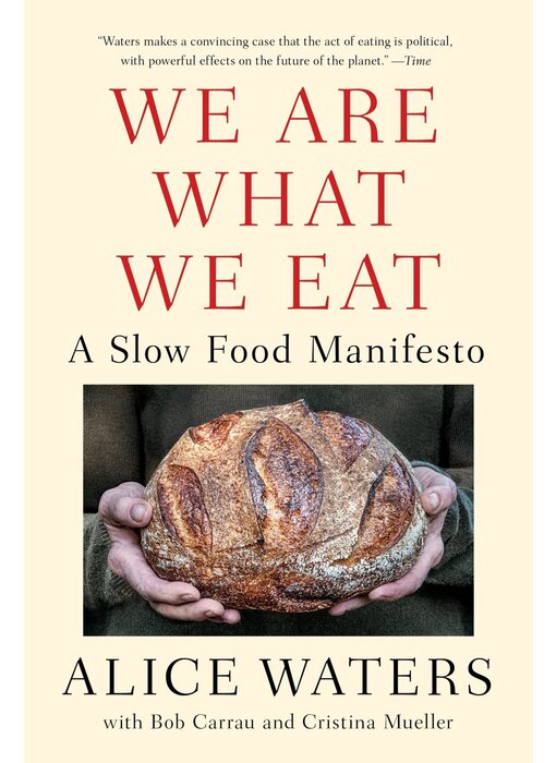 We Are What We Eat: A Slow Food Manifesto - Alice Waters