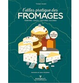 Marabout L'atlas pratique des fromages : origines, terroirs, accords - Tristan Sicard