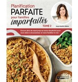 Pratico édition Planification parfaite pour familles imparfaites - Tome 2 : Encore plus de meal prep en toute simplicité pour vous aider à économiser et vous faciliter la vie ! - Marja Monette-Millette