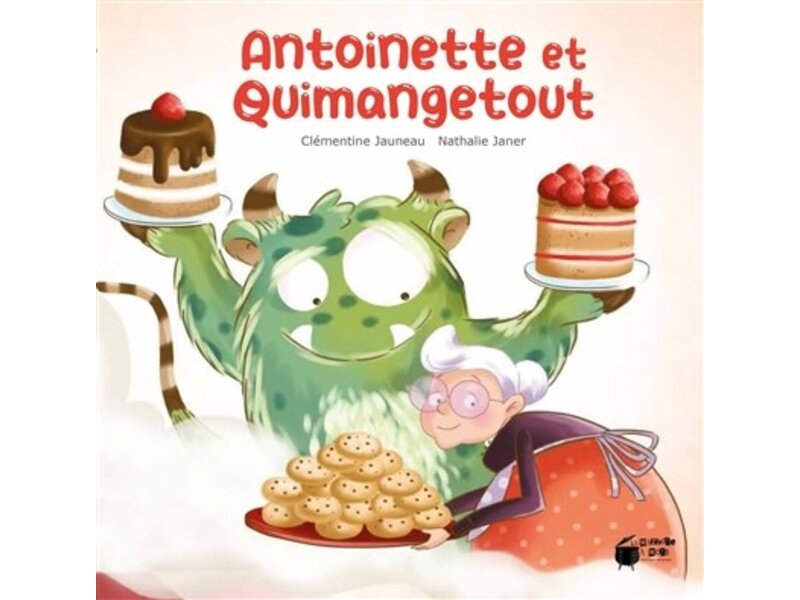 La marmite à mots Antoinette et Quimangetout - Clémentine Jauneau ,  Nathalie Janer