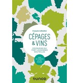 Dunod Cépages & vins : ces raisins qui font les bonnes bouteilles - François Collombet