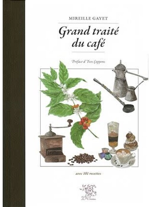 Grand traité du café - Mireille Gayet