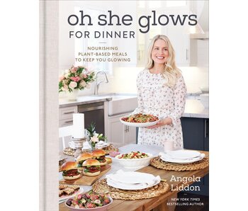 Oh She Glows for  dinner - Angela Liddon
