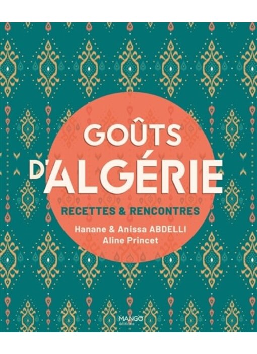 Goûts d'Algérie - Hanane Tancréde - PARUTION 6 DÉCEMBRE 2023
