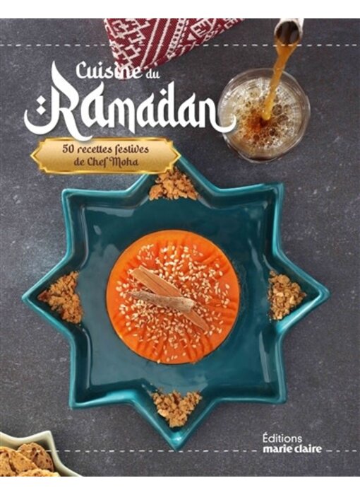 Cuisine du ramadan : 50 recettes festives de chef Moha - Cécile Tréal - PARUTION 10 JANVIER 2024