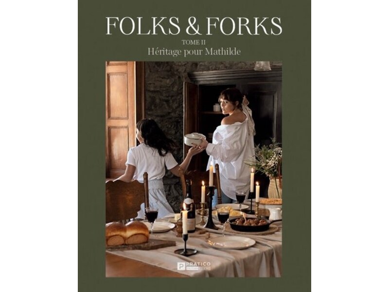 Pratico édition Folks & forks Tome II : Héritage à Mathilde - Frédérike Lachance-Brulotte