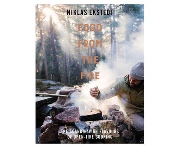 Food from the Fire : The Scandinavian Flavours of Open-fire Cooking - Niklas Ekstedt