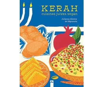 Kerah : cuisines juives vegan - Julianne Aknine