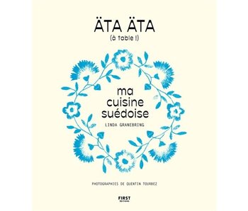 Ata äta (à table !) : ma cuisine suédoise - Linda Granebring