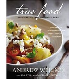 Little Brown Livre d'occasion - True food: Seasonal, Sustainable, Simple, Pure - Andrew Weiland, Sam Fox (usagé)