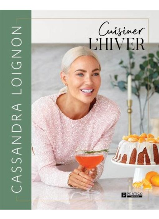 Cuisiner l'hiver - Cassandra Loignon