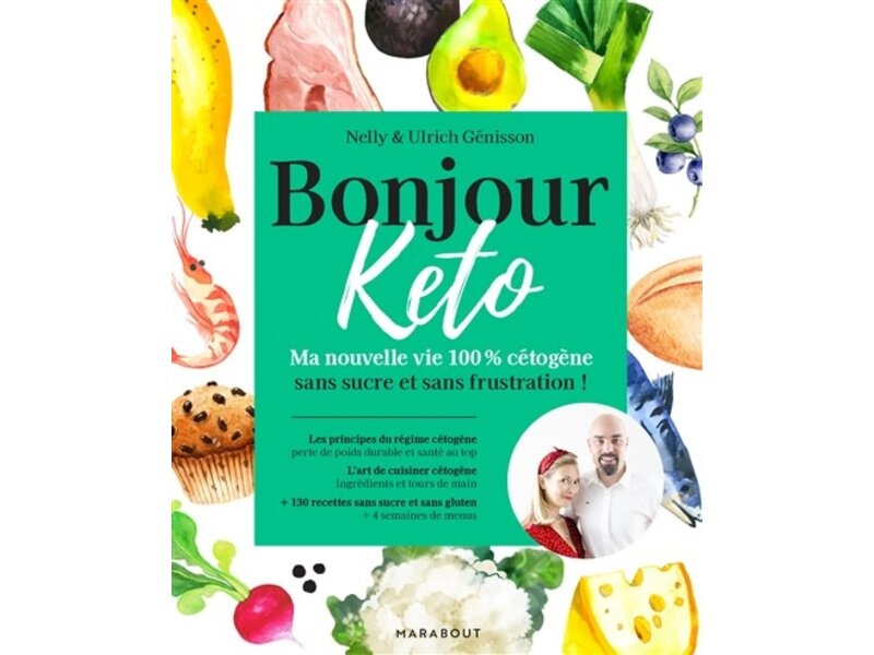 Marabout Bonjour keto : ma nouvelle vie 100 % cétogène sans sucre et sans frustration ! - Nelly Genisson