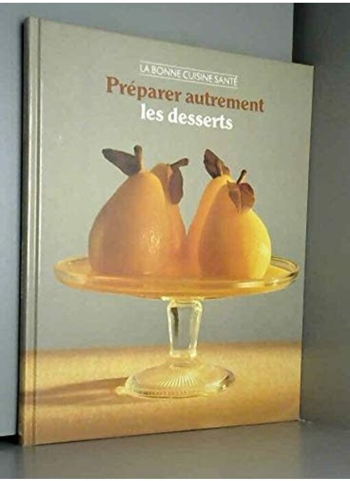 Livre d'occasion - Préparer autrement les desserts