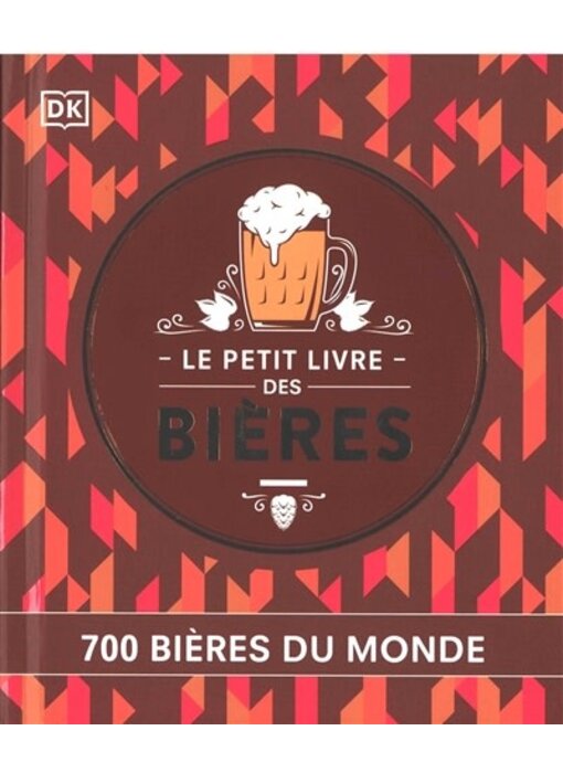 Le petit livre des bières : 700 bières du monde - Tim Hampson