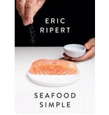 Appetite By Random House Seafood Simple: A Cookbook - Eric Ripert