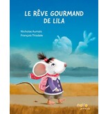 edito Le rêve gourmand de Lila - Nicholas Aumais , François Thisdale