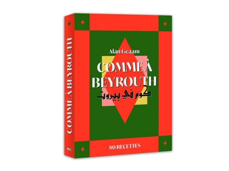 Webedia books Comme à Beyrouth : 80 recettes d'Alan Geaam - Alan Geaam - PARUTION 8 DÉCEMBRE 2023