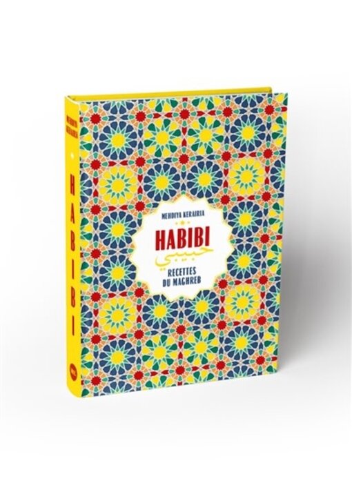 Habibi : recettes du Maghreb - Mehdiya Kerairia - PARUTION 8 DÉCEMBRE 2023