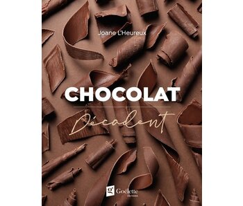 Chocolat décadent - Joane L'Heureux