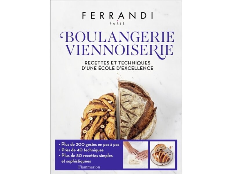 Flammarion Boulangerie, viennoiserie : recettes et techniques d'une école d'excellence - Ecole Grégoire-Ferrandi - PARUTION 28 NOVEMBRE 2023