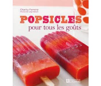 Livre d'occasion - Popsicles pour tous les goûts Charity Ferreira Leigh Beisch