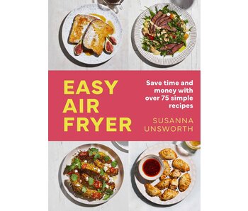 Easy Air Fryer - Susanna Unsworth