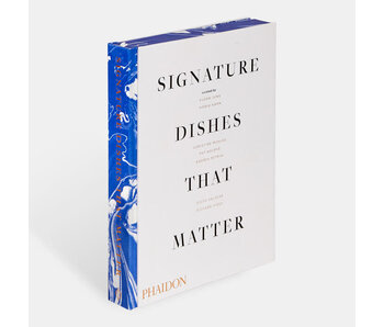 Signature Dishes That Matter - Susan Jung, Howie Kahn, Christine Muhlke, Pat Nourse, Andrea Petrini, Diego Salazar, Richard Vines